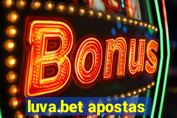 luva.bet apostas