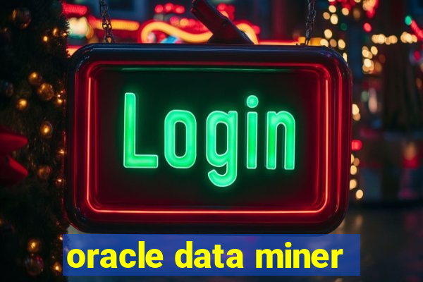 oracle data miner