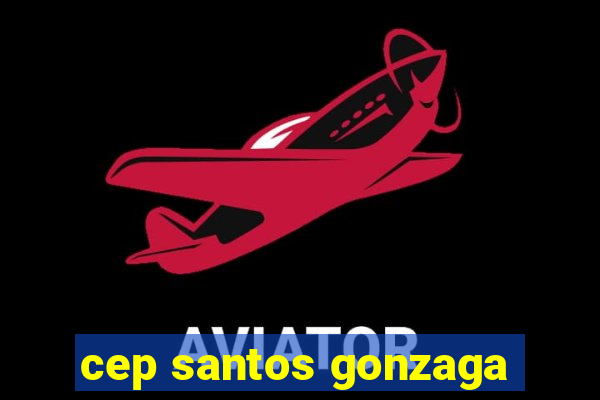 cep santos gonzaga