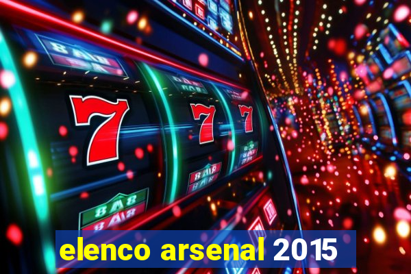 elenco arsenal 2015