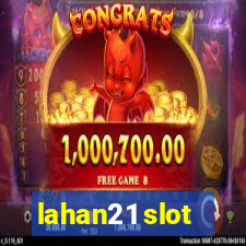 lahan21 slot