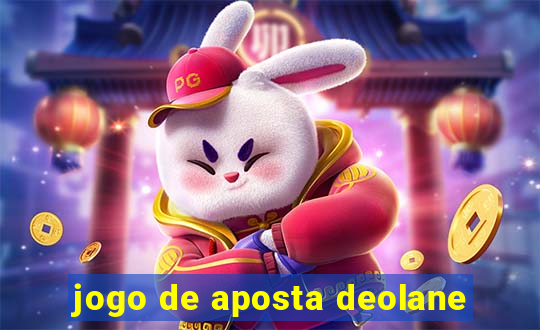 jogo de aposta deolane