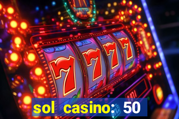 sol casino: 50 free spins