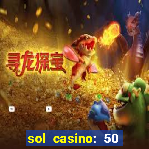 sol casino: 50 free spins