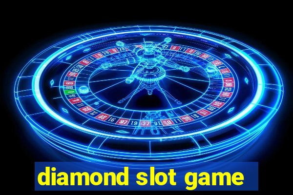 diamond slot game