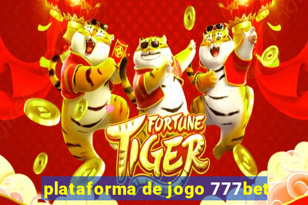 plataforma de jogo 777bet