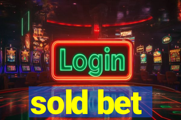 sold bet