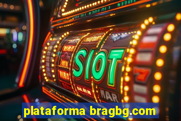 plataforma bragbg.com