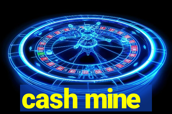 cash mine