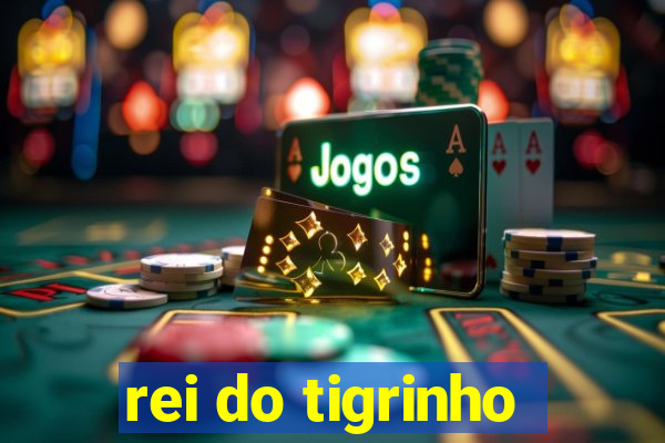 rei do tigrinho