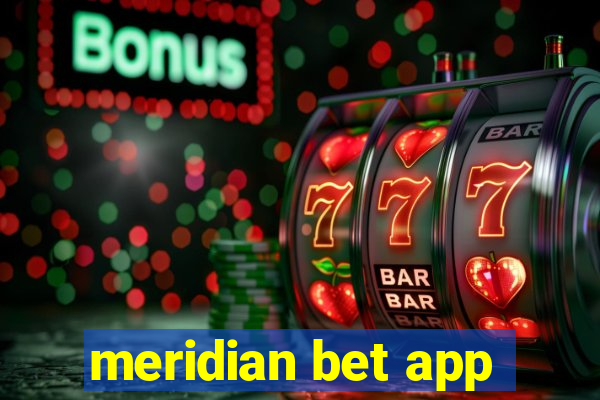 meridian bet app