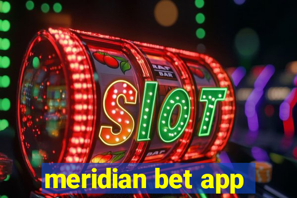 meridian bet app