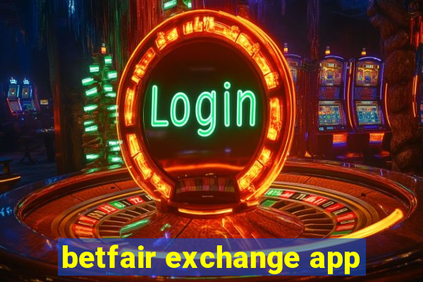 betfair exchange app