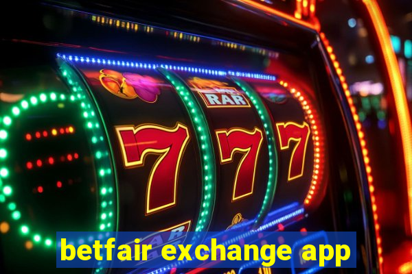 betfair exchange app