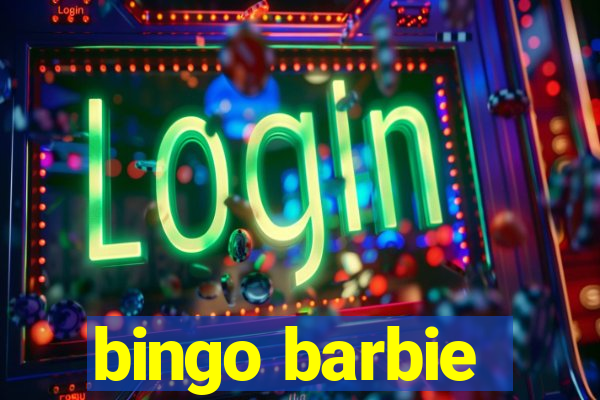 bingo barbie