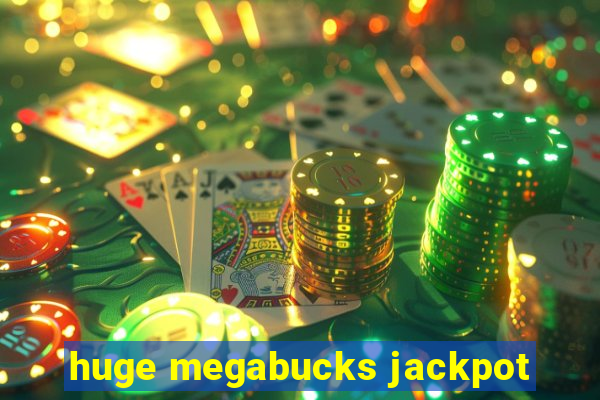 huge megabucks jackpot