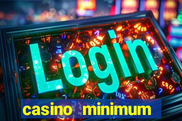 casino minimum deposit $1