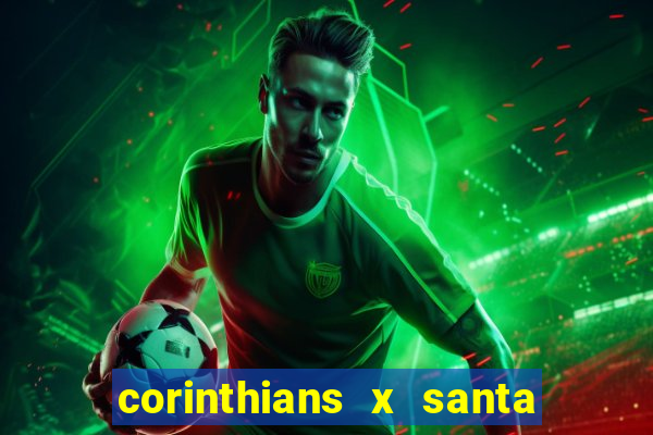 corinthians x santa cruz ao vivo hd