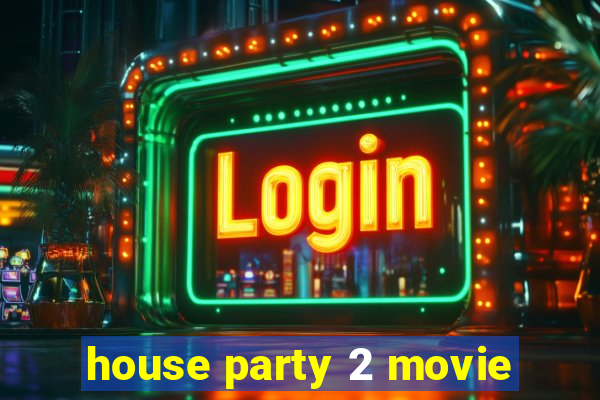 house party 2 movie