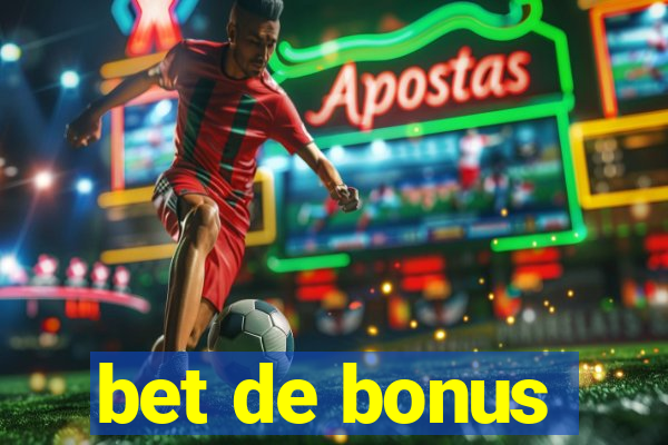 bet de bonus