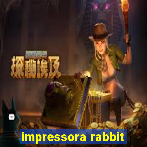 impressora rabbit