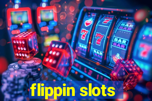 flippin slots