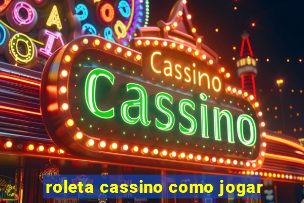 roleta cassino como jogar