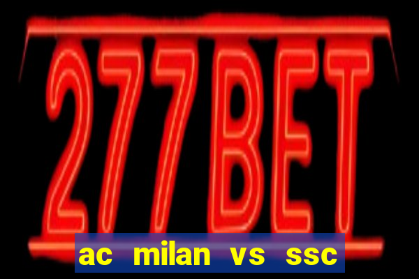 ac milan vs ssc napoli lineups