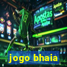 jogo bhaia