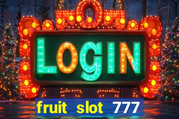 fruit slot 777 star bar