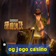 og jogo casino