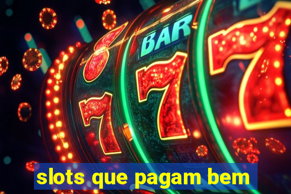 slots que pagam bem