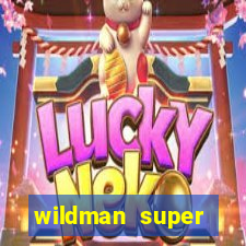 wildman super bonanza slot free play