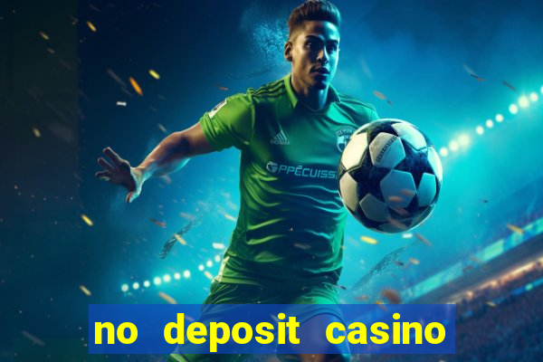 no deposit casino free money