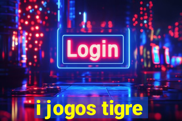 i jogos tigre