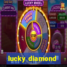 lucky diamond