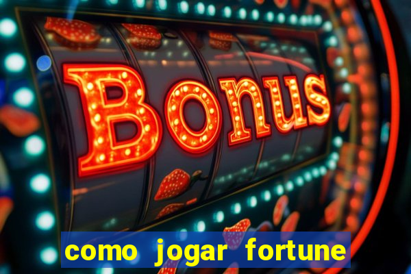 como jogar fortune tiger demo