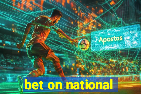 bet on national