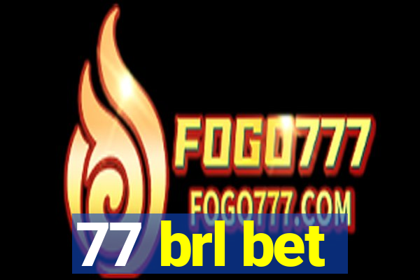 77 brl bet