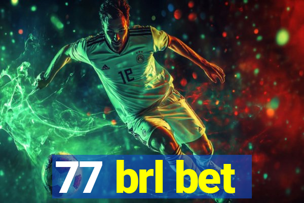 77 brl bet