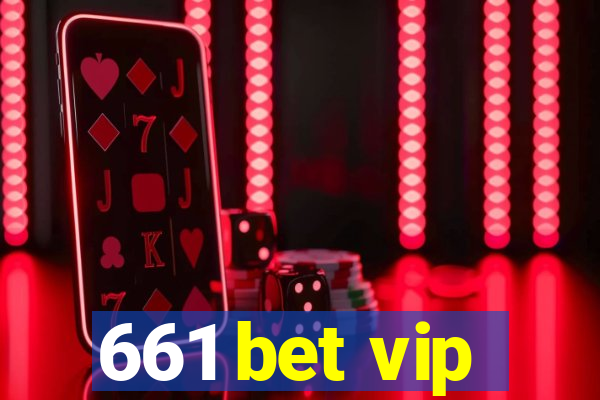 661 bet vip