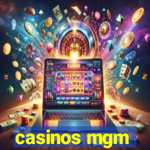 casinos mgm