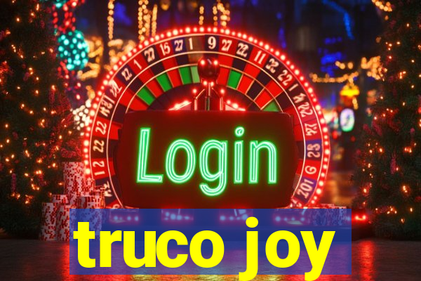 truco joy