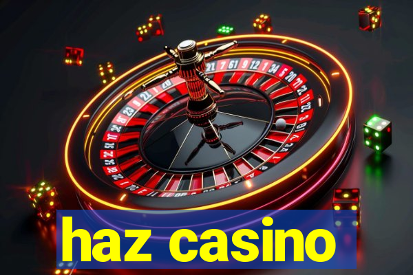 haz casino