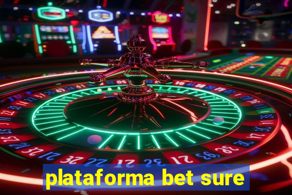 plataforma bet sure