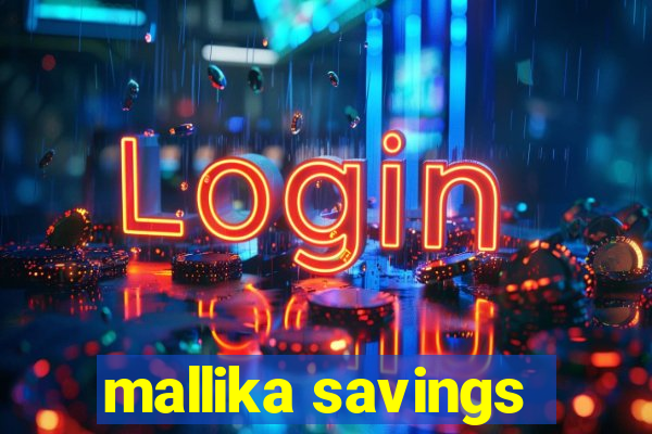 mallika savings