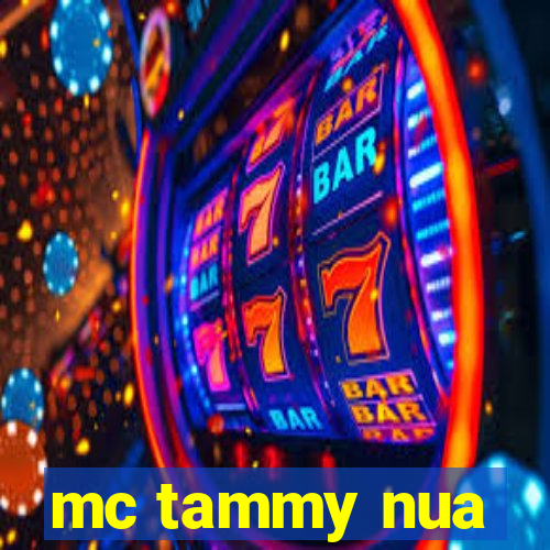 mc tammy nua