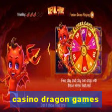 casino dragon games