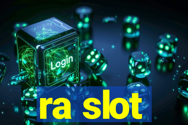 ra slot