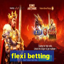 flexi betting